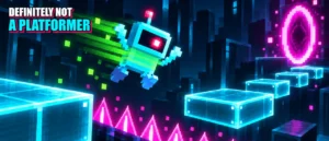 Definitely Not a Platformer