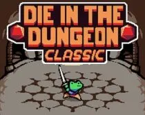 Die in the Dungeon CLASSIC