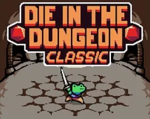 Die in the Dungeon CLASSIC